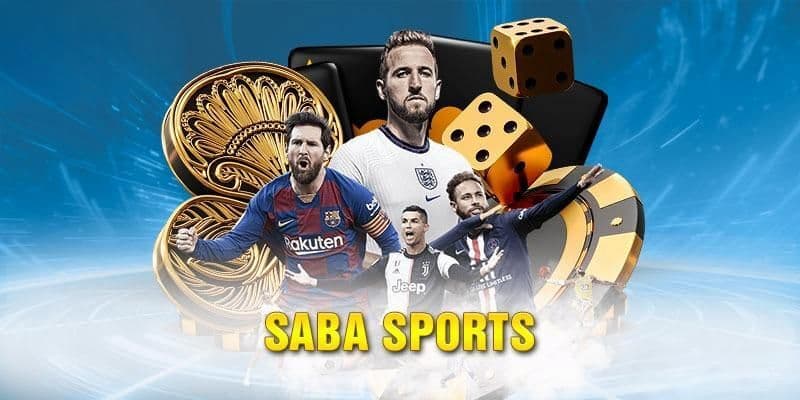 Giới Thiệu Sảnh SABA – Tổng Hợp Các Bộ Môn Và Kèo Cược