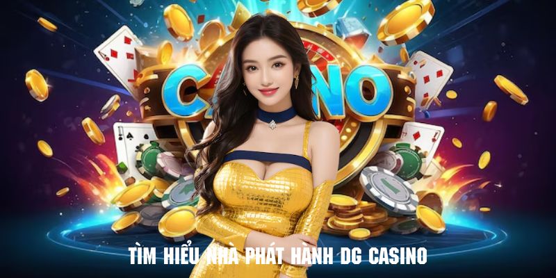Giới Thiệu Sảnh DG- Điểm Đến Lý Tưởng Cho Bet Thủ